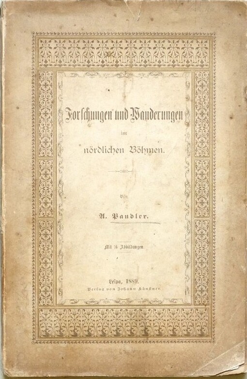 Forschungen und Wanderungen im nördlichen Böhmen