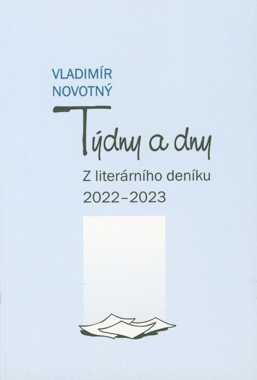 Týdny a dny : z literárního deníku 2022-2023