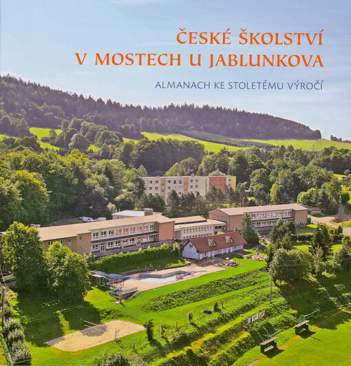 České školství v Mostech u Jablunkova : almanach ke stoletému výročí
