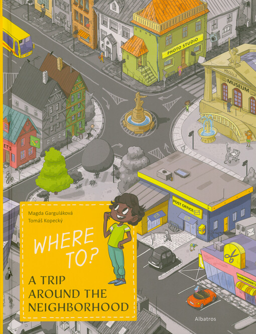Where to? : a trip around the neighborhood