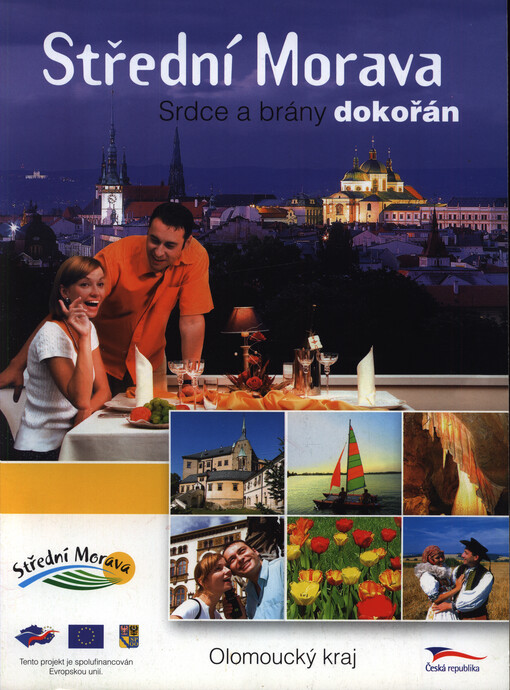 Střední Morava : srdce a brány dokořán