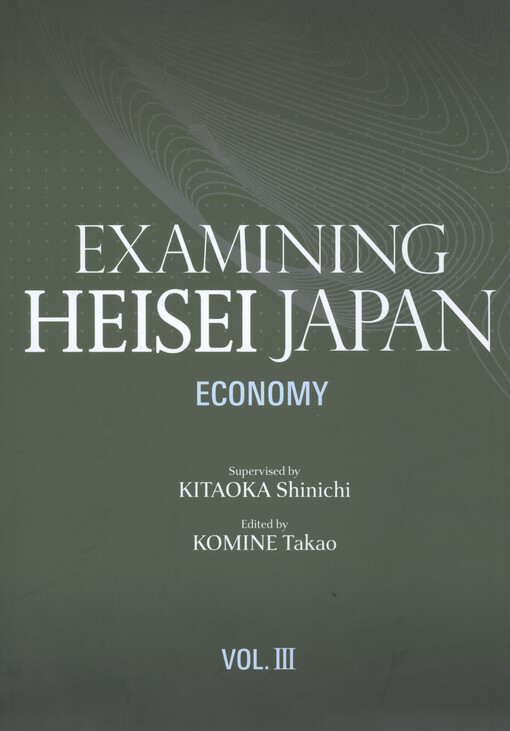 Examining Heisei Japan. Vol. III, Economy