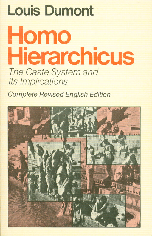 Homo hierarchicus : the caste system and its implications