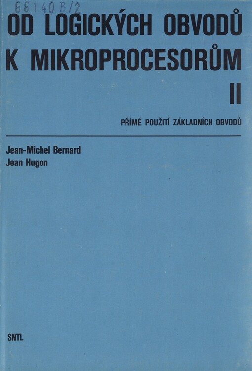 Od logických obvodů k mikroprocesorům :[vysokoškolská příručka pro vysoké školy technického směru].II.,Přímé použití základních obvodů