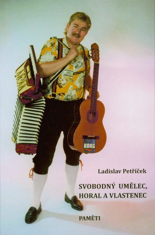 Svobodný umělec, horal a vlastenec : paměti