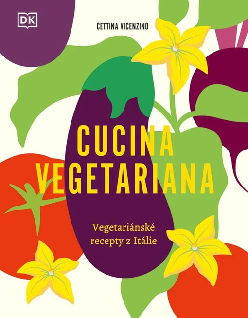 Cucina vegetariana : vegetariánské recepty z Itálie