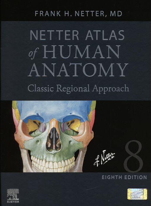 Netter atlas of human anatomy : classic regional approach
