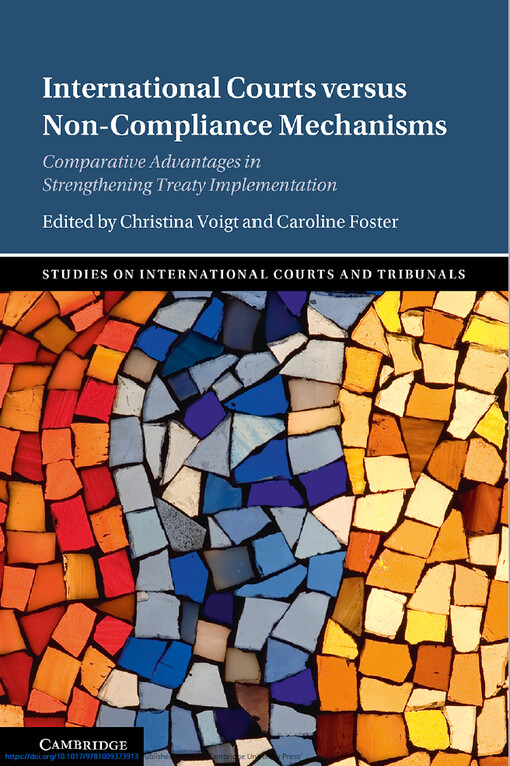 International courts versus non-compliance mechanisms : Comparative advantages in strengthening treaty implementation