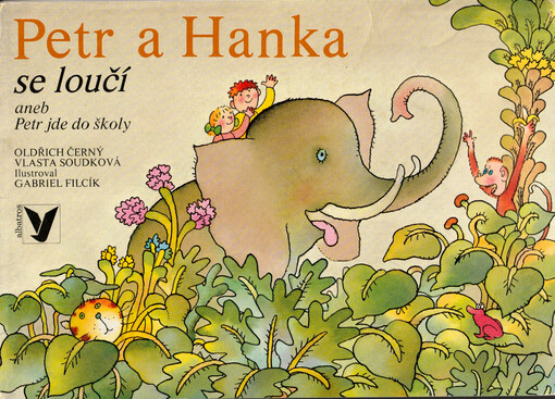 Petr a Hanka se loučí, aneb, Petr jde do školy