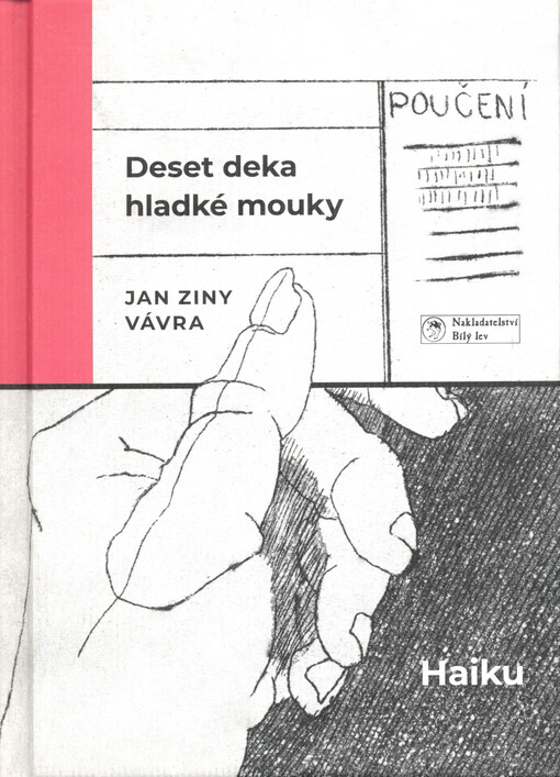 Deset deka hladké mouky : haiku