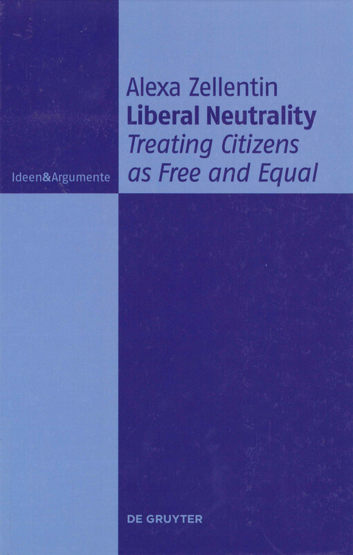 Liberal neutrality : treating citizens as free and equal
