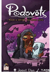 Podsvětí : klam a intriky na onom světě  (odkaz v elektronickém katalogu)