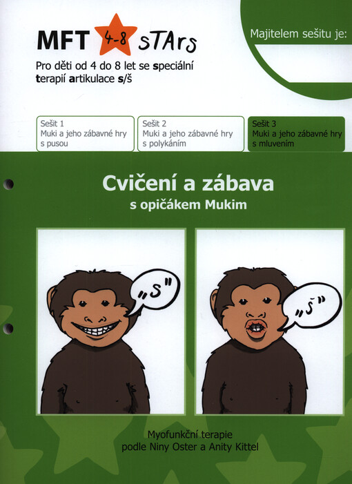 MFT 4-8 sTArs : pro děti od 4 do 8 let se speciální terapií artikulace s/š : cvičení a zábava s opičákem Mukim