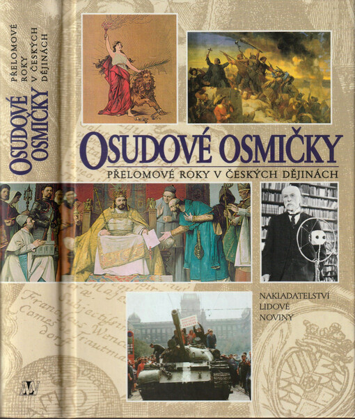 Osudové osmičky : přelomové roky v českých dějinách