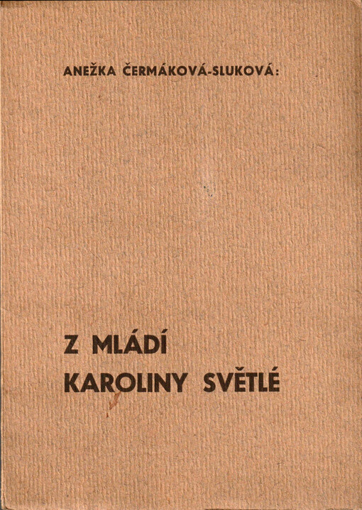 Z mládí Karoliny Světlé : výňatky z 