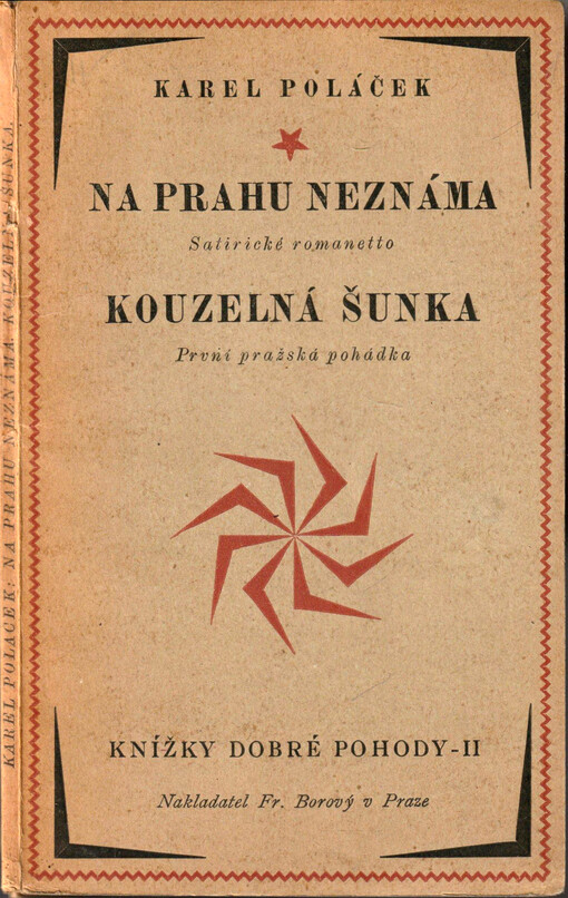 Na prahu neznáma :satirické romanetto ; Kouzelná šunka : první pražská pohádka