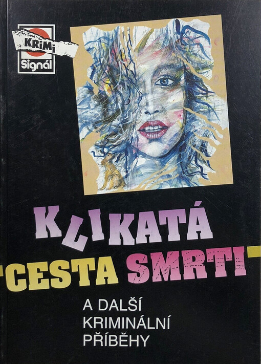 Klikatá cesta smrti : a další kriminální příběhy