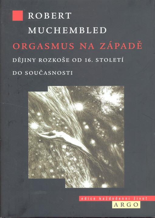 Orgasmus na západě: dějiny rozkoše od 16. století do současnosti
