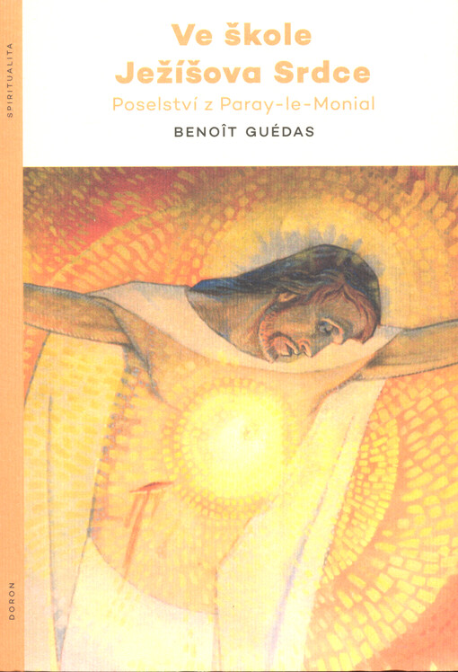 Ve škole Ježíšova Srdce : poselství z Paray-le-Monial
