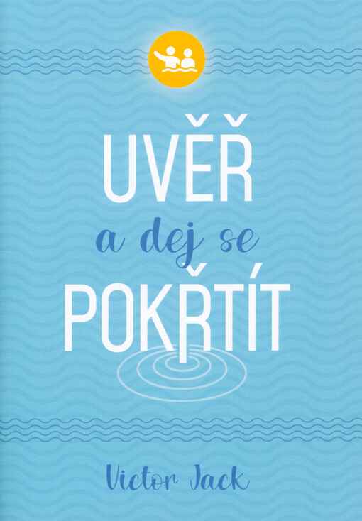 Uvěř a dej se pokřtít