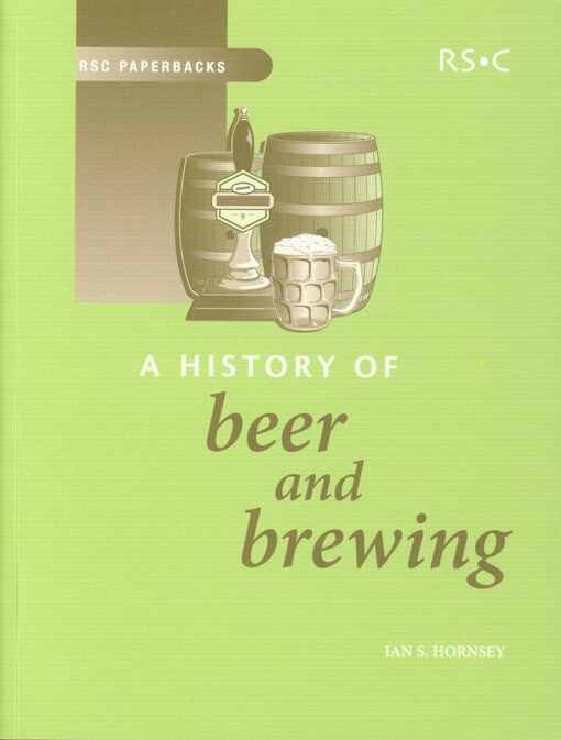 A history of beer and brewing : RS.C advancing the chemical sciences