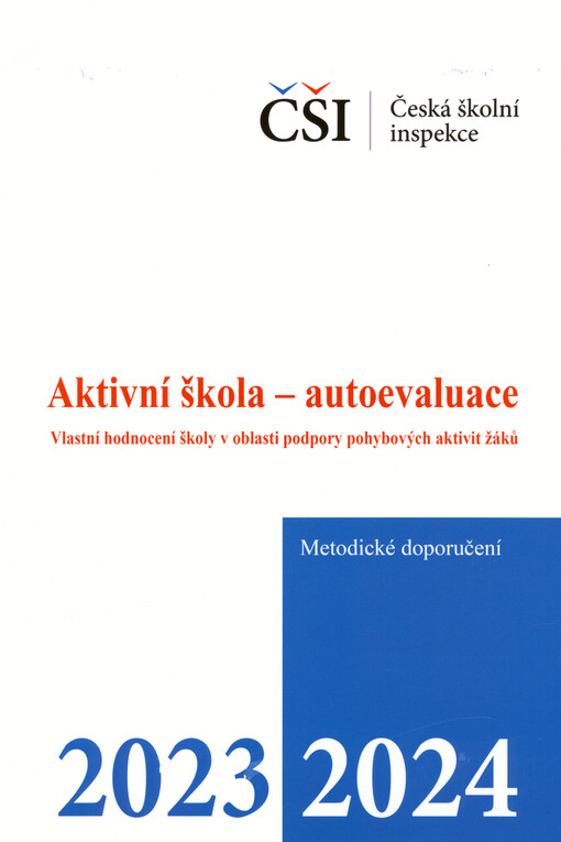 Aktivní škola - autoevaluace : vlastní hodnocení školy v oblasti podpory pohybových aktivit žáků