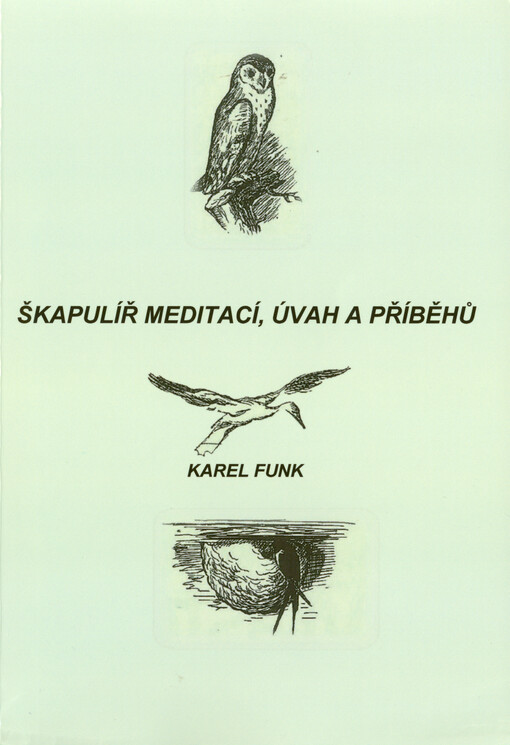Škapulíř meditací, úvah a příběhů : trocha myšlenkových talismanů pro přízeň osudu a pro zdravé duchovní srdce