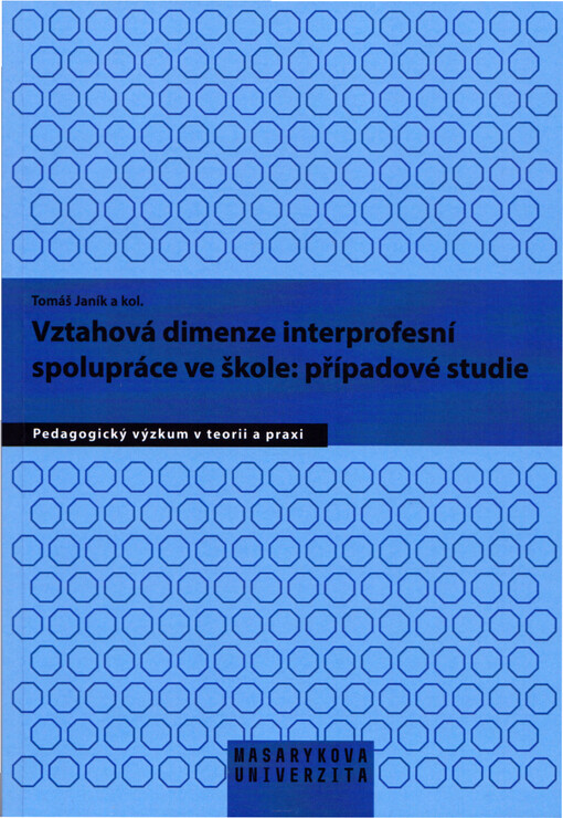 Vztahová dimenze interprofesní spolupráce ve škole : případové studie
