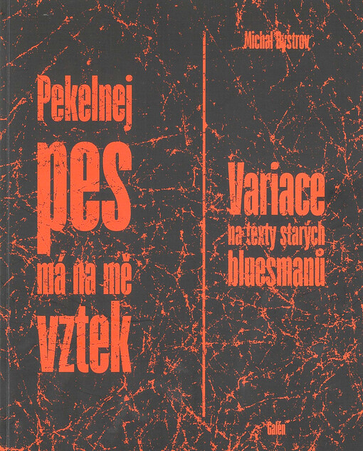 Pekelnej pes má na mě vztek : variace na texty starých bluesmanů