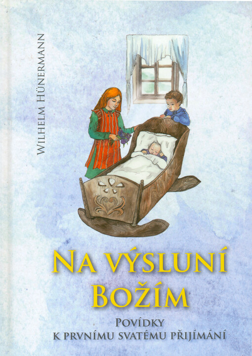 Na výsluní Božím : povídky k prvnímu svatému přijímání