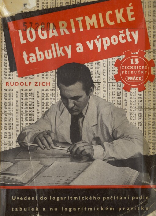Logaritmické tabulky a výpočty :Uvedení do logaritmického počítání podle tabulek a na logaritmickém pravítku