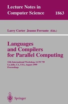 Languages and compilers for parallel computing : 12th international workshop, LCPC '99, La Jolla, CA, USA, August 4-6, 1999. Proceedings