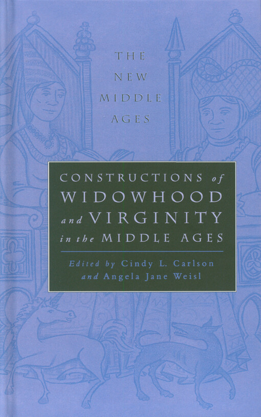 Constructions of widowhood and virginity in the Middle Ages