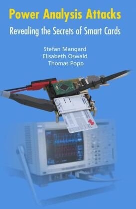 Power Analysis Attacks: Revealing the Secrets of Smart Cards (Advances in Information Security)