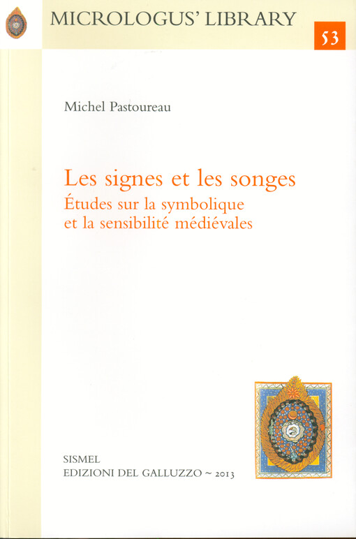 Les signes et les songes : études sur la symbolique et la sensibilité médiévales