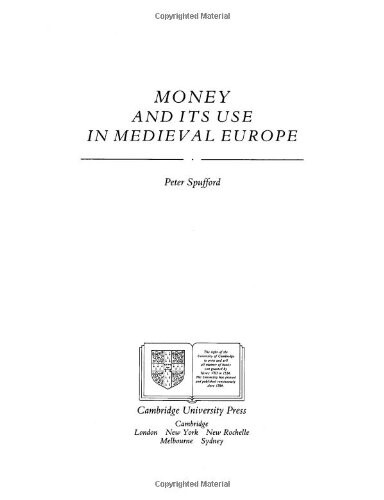 Money and its Use in Medieval Europe