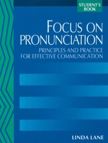 Focus on Pronunciation: Principles and Practice for Effective Communication  (Student's Book)