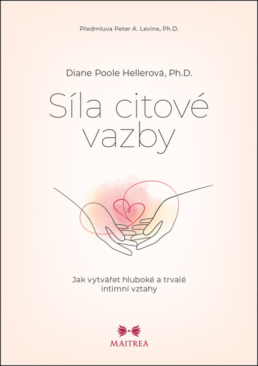 Síla citové vazby : jak vytvářet hluboké a trvalé intimní vztahy