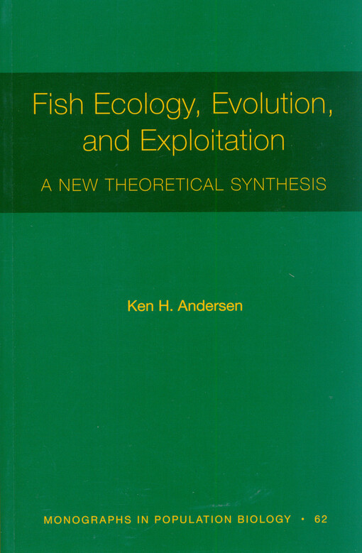Fish ecology, evolution, and exploitation : a new theoretical synthesis
