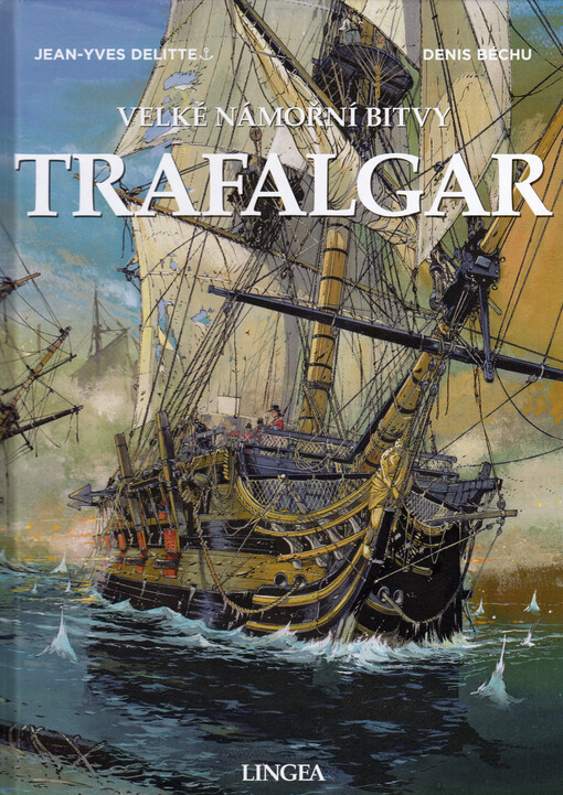 Trafalgar : velké námořní bitvy
