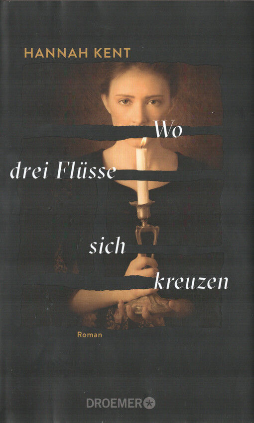 Wo drei Flüsse sich kreuzen : Roman