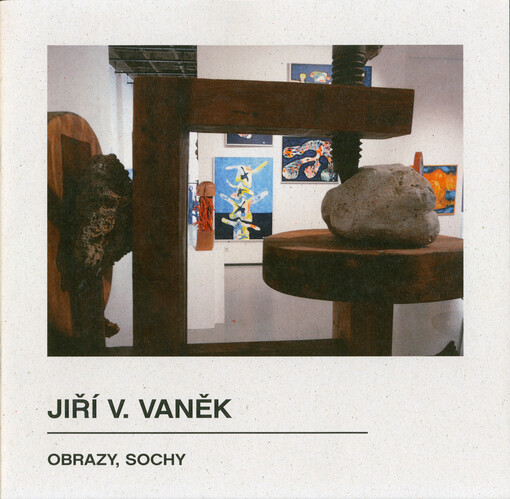 Jiří V. Vaněk : obrazy, sochy