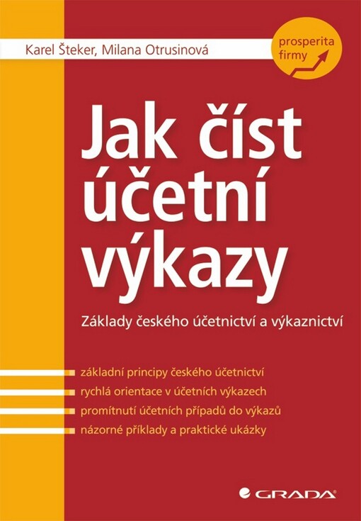 Jak číst účetní výkazy :základy českého účetnictví a výkaznictví, 1. vyd.