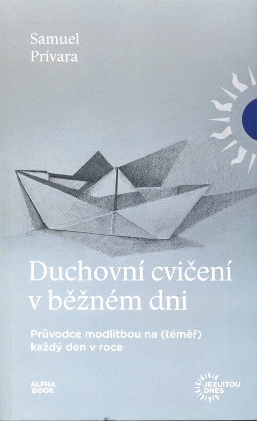 Duchovní cvičení v běžném dni : průvodce modlitbou na (téměř) každý den v roce