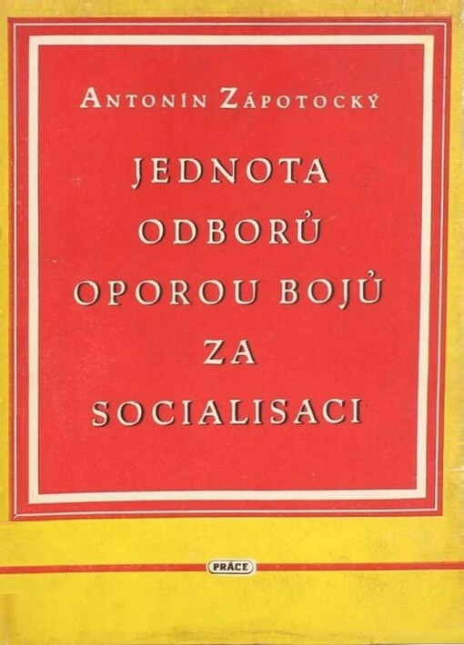 Jednota odborů oporou bojů za socialisaci