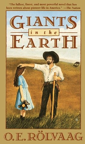 Giants in the Earth: A Saga of the Prairie