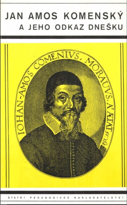 Jan Amos Komenský a jeho odkaz dnešku :výbor z díla