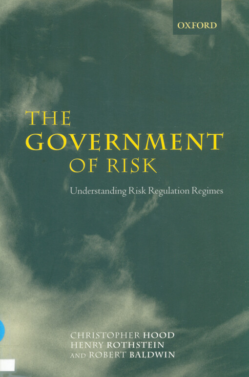 The government of risk : understanding risk regulation regimes