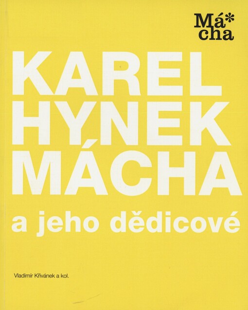 Karel Hynek Mácha a jeho dědicové
