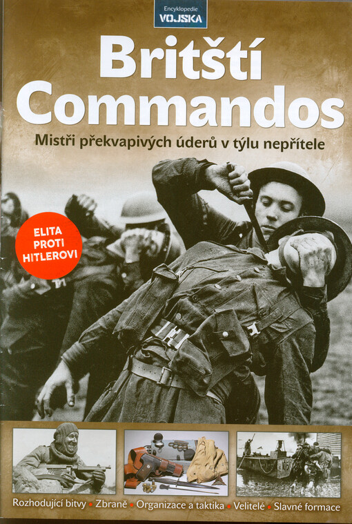 Britští Commandos : mistři překvapivých úderů v týlu nepřítele